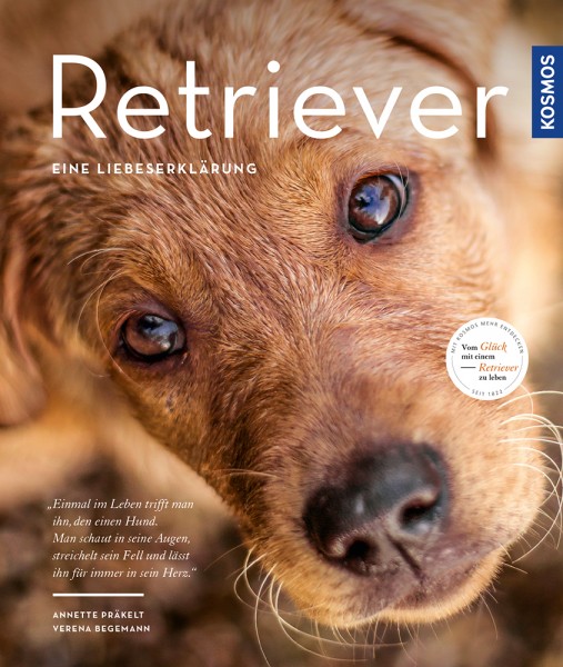 Retriever - Eine Liebeserklärung, Kosmos Verlag, 2017, Autor, alle Fotos
