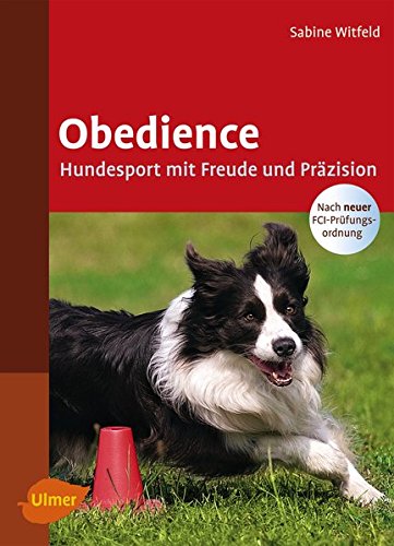 Obedience Hundesport mit Freude und Präzision, Ulmer Verlag, 2012, Titelbild und weitere Fotos im Buch
